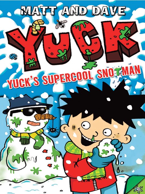 Title details for Yuck's Supercool Snotman by Matt and Dave - Wait list